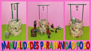 MANUALIDADES PARA NAVIDAD POZO DIY