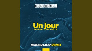 Un jour comme un autre (Moderator Remix)