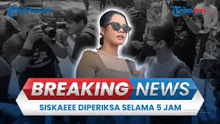 🔴BREAKING NEWS: Siskaeee Diperiksa Polisi soal Film Porno, Sebut Ada Paksaan Terkait Adegan Syur