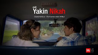 Ost. Yakin Nikah | Farah & Desta |  Garamerica-Romansa Asia Afrika