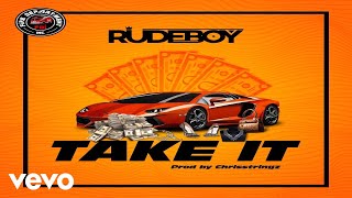 Rudeboy - Take It [Official Audio]