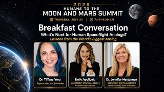 The 2026 Humans to the Moon and Mars Summit | Whats Next for Human Spaceflight Analogs?