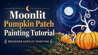 Beginner Fall Pumpkin Patch Painting | step by step easy acrylic painting tutorial