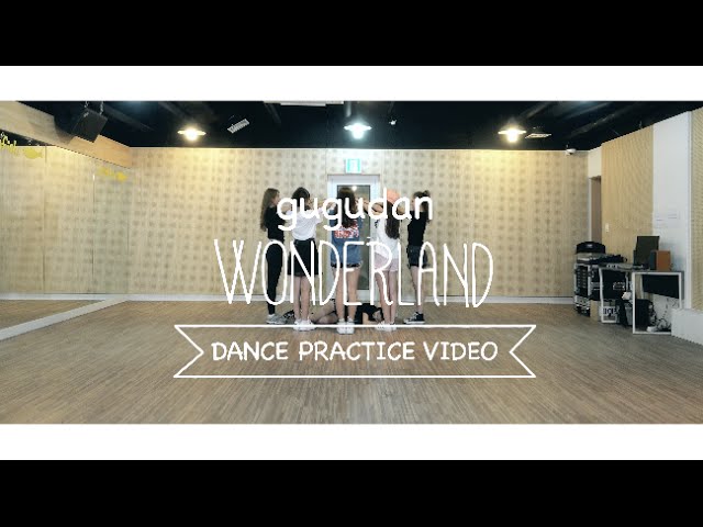 gugudan(구구단) - WONDERLAND Dance practice video class=