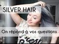 Tutoriel n°10 : Cheveux gris avec effet fausses repousses + On répond à vos questions