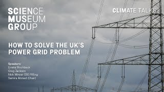 How to Solve the UK's Power Grid Problem - A Science Museum Group Climate Talk