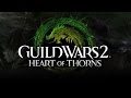 Guild Wars 2 Heart of Thorns | October 23 | Lets Play Trailer [ENG]