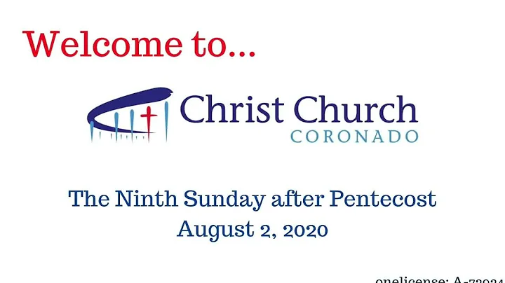 Sunday Worship - The Ninth Sunday after Pentecost - August 2, 2020