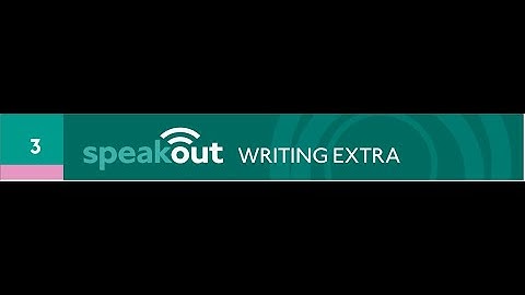 🎧📖 Speakout Starter: Unit 3 – Thing | WRITING Extra