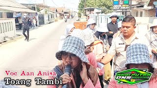 ANDI PUTRA 1 Toang Tambi Voc Aan Anisa Live Bongas Pentil Tgl 22 Oktober 2023