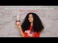 Killer Combo | NO GEL Wash and Go | Frizz Free and Voluminous Results