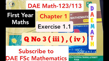DAE Math 123/113 Ex# 1.1 Q No 3 Parts (iii) , (iv) First Year Applied Mathematics-I Solution