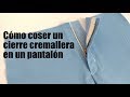 como coser un cierre cremallera de pantalon