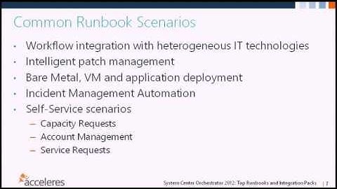 Acceleres Presents! 03/2013 System Center Orchestrator 2012 Top Runbooks and Integration Packs