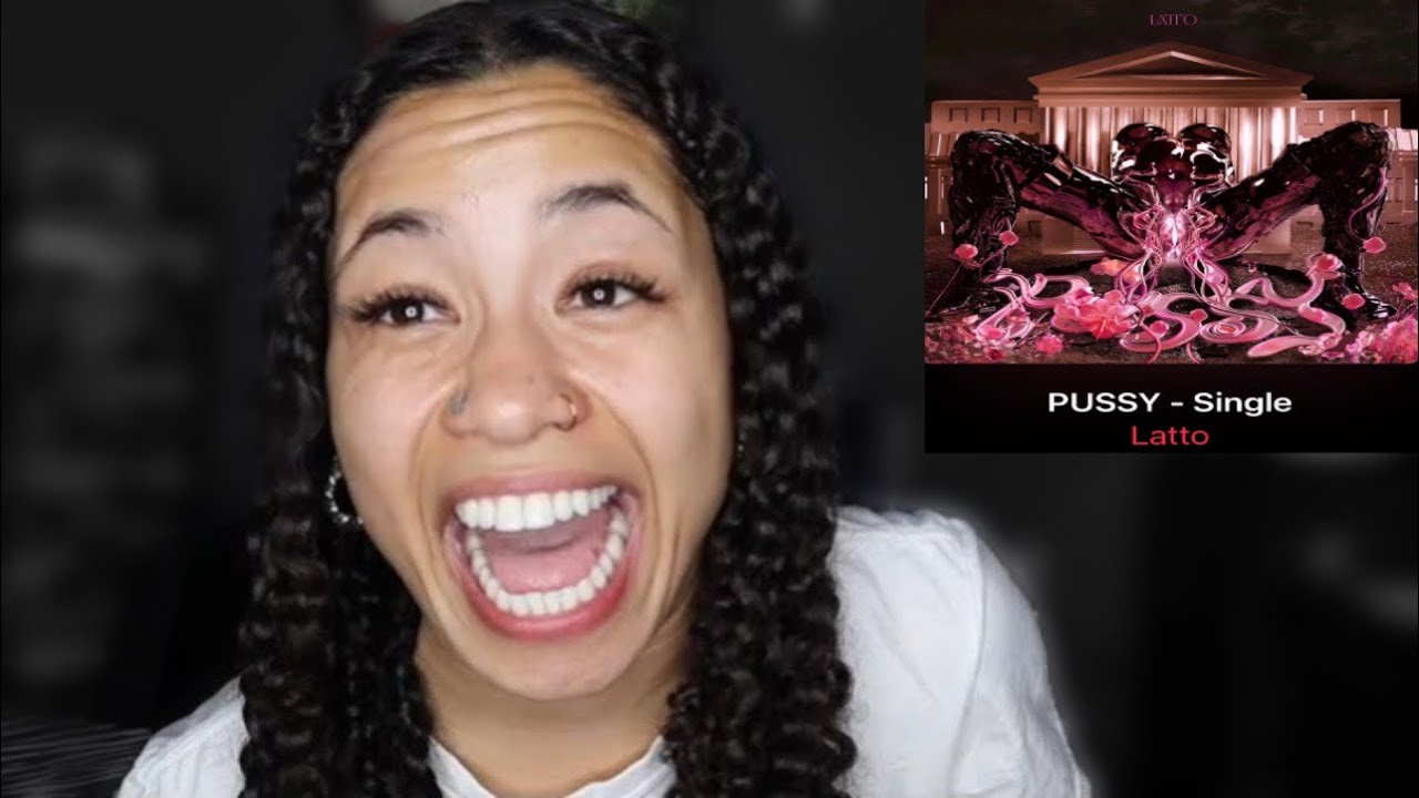 Latto- Pussy Reaction!!! - YouTube