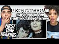MUST HEAR!! FIRST TIME HEARING Blood, Sweat &Tears  - I Love You More Than You