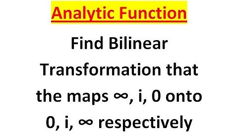 Find Bilinear Transformation Analytic Functions Concepts & Examples l Anumega Tutorial 01