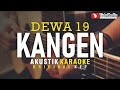 Download Lagu kangen - dewa 19 (akustik karaoke)
