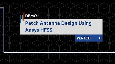 Patch Antenna Design Using Ansys HFSS