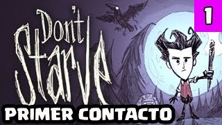 PRIMER CONTACTO #1 | DON´T STARVE | [El Chicha]