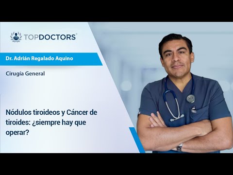 Nódulos tiroideos y cáncer de tiroides: ¿siempre hay que operar?