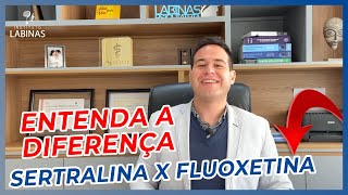 ENTENDA AS DIFERENÇAS ENTRE FLUOXETINA E SERTRALINA