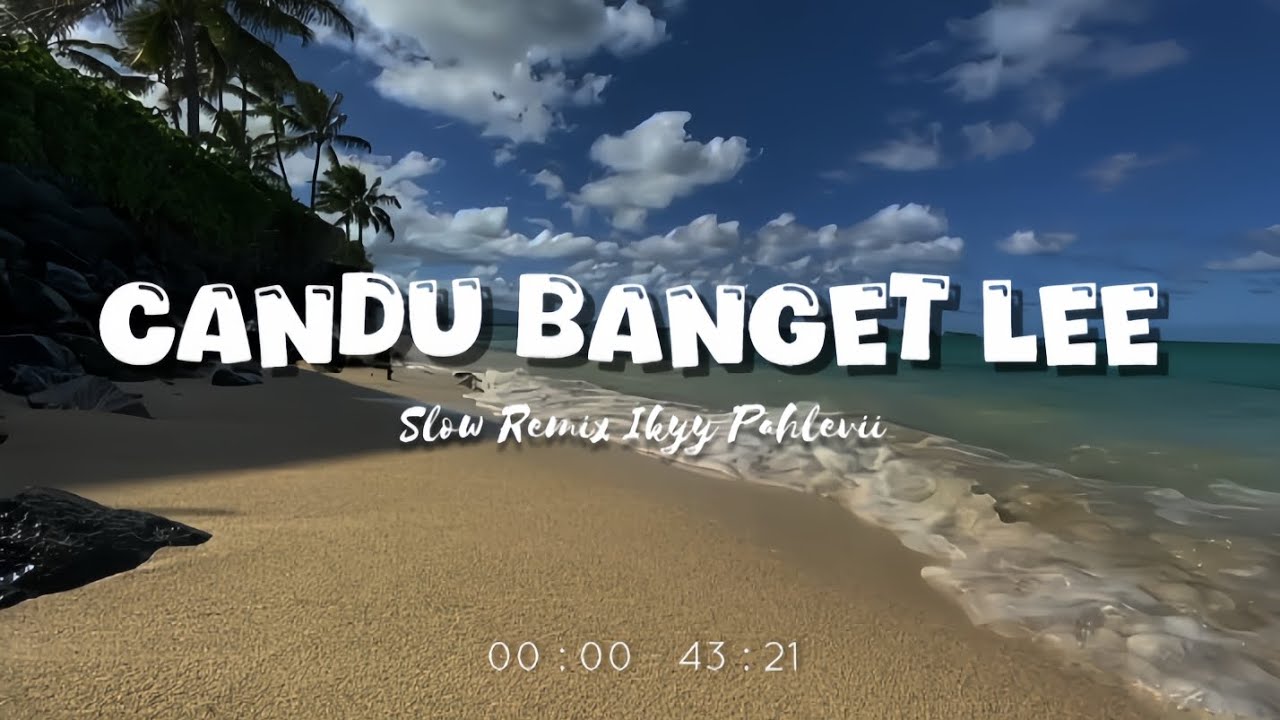 Candu Banget Lee 🍃 [Playlist Candu] - Slow Remix Relaxing Vibes [ Ikyy ...