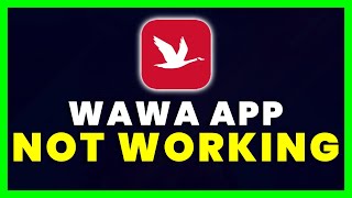 Wawa App Not Working: How to Fix Wawa App Not Working screenshot 3