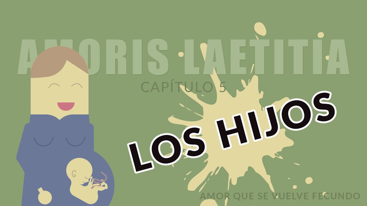 Amoris Laetitia, capítulo 5