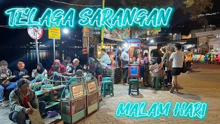 TELAGA SARANGAN MALAM HARI MAKIN SYAHDUH