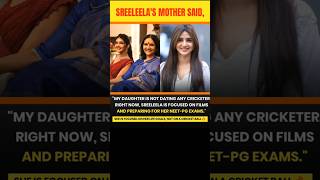 Sreeleela’s Mother BREAKS SILENCE on Dating Rumours 👀🔥
