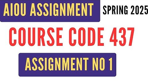 AIOU Code 437 Solved Assignment No 1 | Spring 2025 | Islamic Elective | BA/BS ass | اسلامیات اختیاری