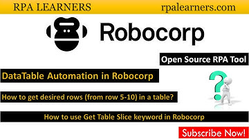 How to get desired rows (from row 5-10) in a table Robocorp | DataTable Automation Robocorp
