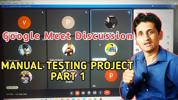 Google Meet Discussion of Manual Testing live Project Part 1 | Testing live Project | Pradip Khedkar