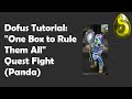 Dofus 2.54 - "One Box to Rule Them All" Quest Fight - Panda