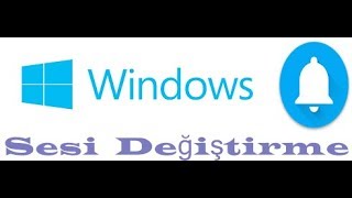 Windows Larda Bildirim Sesi Değiştirme