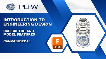 PLTW IED - Autodesk Fusion - Sketch and Model Feature - Canvas/Decal