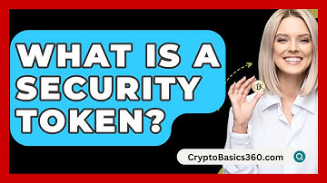 What Is a Security Token? - CryptoBasics360.com