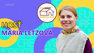 Na Katarínke sme bežne dva týždne bez mobilov či hodiniek - Mária Letzová | Podcast pod kláštorom #9