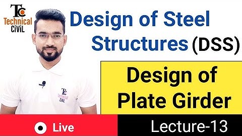 Design Of Steel Structures | Plate Girder | Lec13