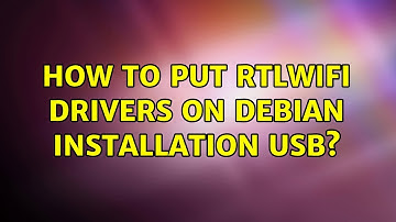 How to put rtlwifi drivers on Debian installation USB? (2 Solutions!!)