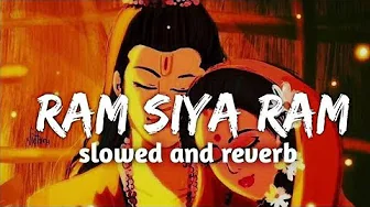 Ram Siya Ram | राम सिया राम | Adipurush | Shree Ram Song | Lofi -( Slow + reverb) @RamayanGenes Ram Siya Ram | राम सिया राम | Adipurush | Shree Ram Song | Lofi -( Slow + reverb) @RamayanGenes