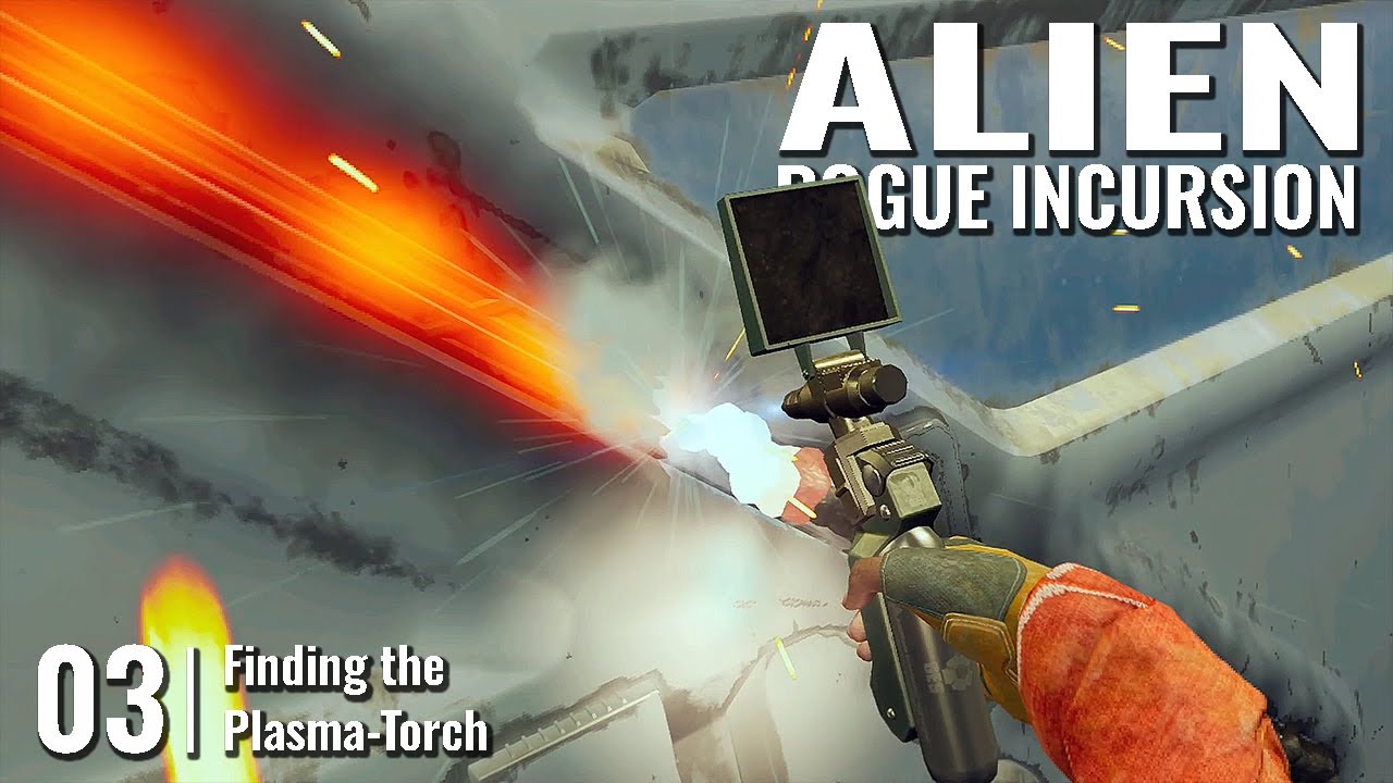 ALIEN: ROGUE INCURSION // 03: Finding the Plasma-Torch // QUEST 3 ...