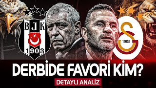 Beşiktaş - Galatasaray Maç Önü Analizi