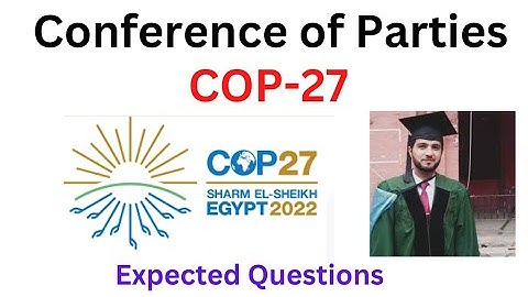 COP-27 | Conference of parties| UNFCCC | Expected Questions | One Paper MCQs Preparation |