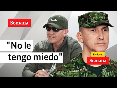 Leonardo Colmenares le habló de frente al general Ospina: &quot;No le tengo miedo&quot; | Vicky en Semana