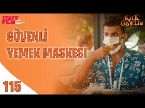 Şakir'in Yemek İçin Maske Çözümü - Kalk Gidelim 115. Bölüm