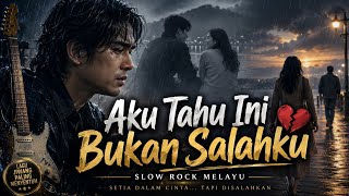 Aku Tahu Ini Bukan Salahku | Slow Rock Melayu 2026