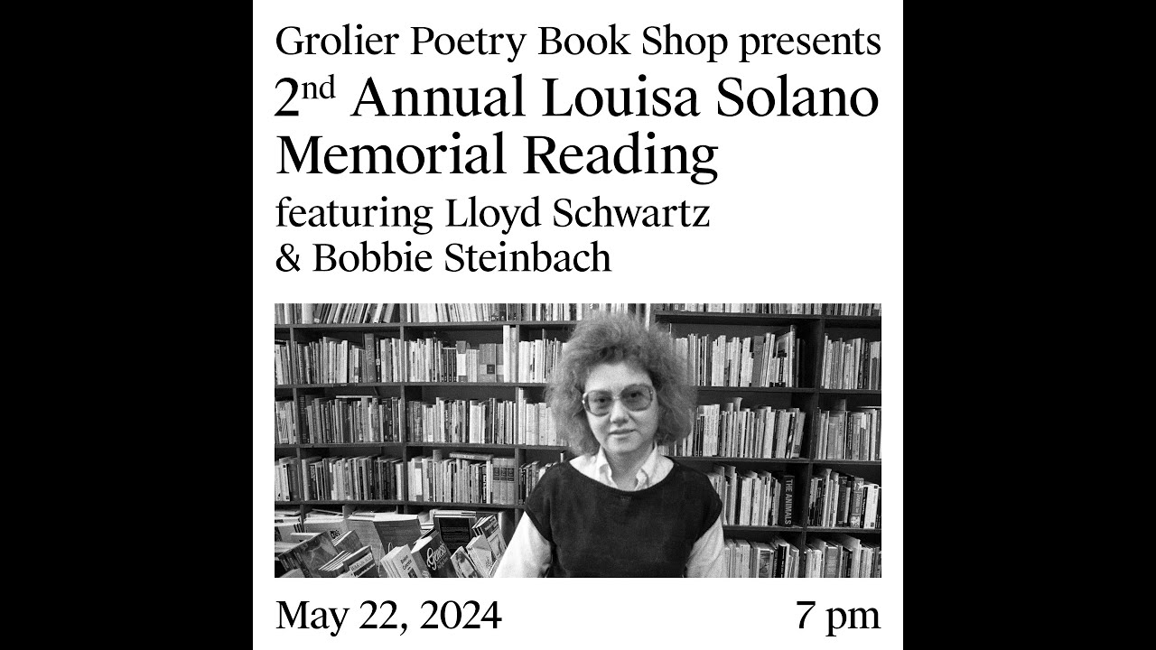 Grolier Hybrid Reading — 2nd Annual Louisa Solano Memorial ft. Lloyd  Schwartz and Bobbie Steinbach
