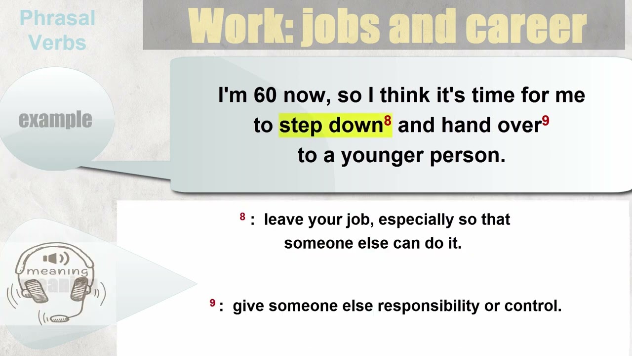 Step down and Hand over Phrasal Verb Explained